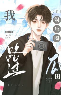 EDIT- TÔI ĐI NGANG QUA RUỘNG DƯA CỦA GIỚI GIẢI TRÍ - TƯ YẾN TỬ