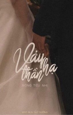 [Edit] Váy Hạ Thần - Mộng Tiêu Nhị