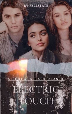 electric touch, light as a feather