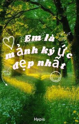 Em Là Mảnh Ký Ức Đẹp Nhất 