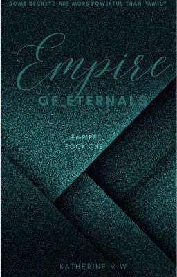Empire of Eternals (Book 1 of The Eternal Series) ✔️