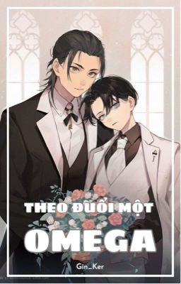 Ereri | THEO ĐUỔI MỘT OMEGA 