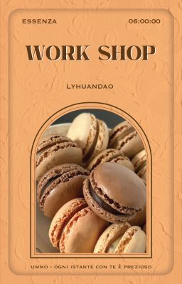 | essenza ✧ 06:00 | Work Shop