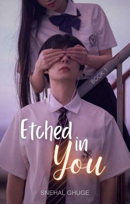 Etched in You {Book 1}