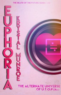 EUPHORIA | BOOK 3 of Death of the Future Series