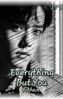 Everything But You