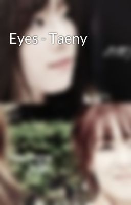 Eyes - Taeny