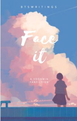 FACE IT || YOONMIN