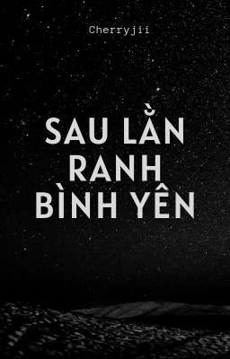 |Fado/Faran| ~ SAU LẰN RANH BÌNH YÊN