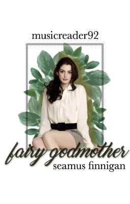 Fairy Godmother | Seamus Finnigan
