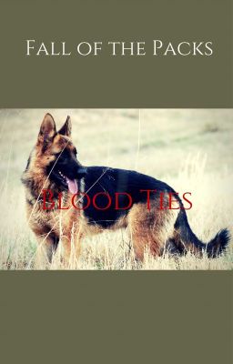 Fall of the Packs: Blood Ties