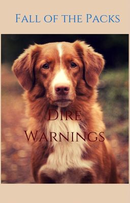 Fall of the Packs: Dire Warnings