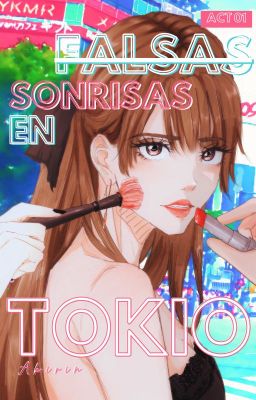 FALSAS SONRISAS EN TOKIO 「VOL. 1」