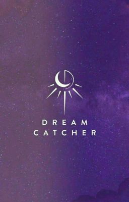 [FANFIC] [DREAMCATCHER]