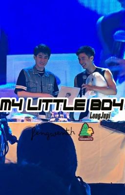 [FANFIC][DU TÙNG][ONE SHOT] MY LITTLE BOY