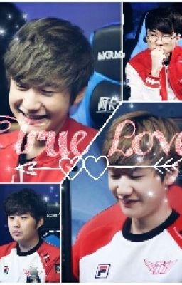 [Fanfic][Faker x Peanut] TRUE LOVE