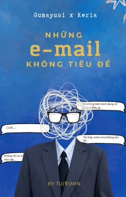 [FANFIC][GUKE][TUMIN] NHỮNG EMAIL KHÔNG TIÊU ĐỀ