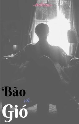 [Fanfic] Halitau || Bão và Gió