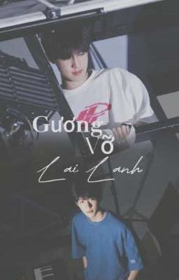 [FANFIC/HAOYU] Gương Vỡ Lại Lành