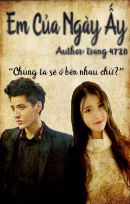 [FANFIC IU] Em Của Ngày Ấy