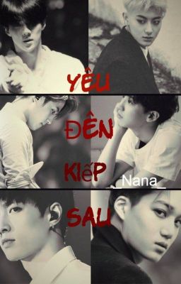 {Fanfic/ Ngược /OE/EXO } Yêu đến kiếp sau