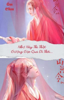 [Fanfic Ôn Chu] [Hoàn] Như này thì thật ngượng ngạo quá đi thôi...