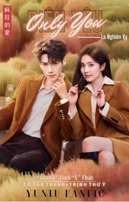[Fanfic] Tranh Tình Thật Ý: Điên Yêu