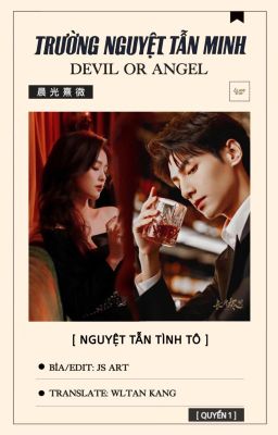 [Fanfic] Trường Nguyệt Tẫn Minh: Devil or Angel - Bản Hiện Đại