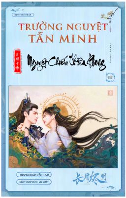 [Fanfic] Trường Nguyệt Tẫn Minh: Nguyệt Chiếu Thiên Phong