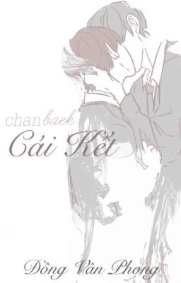 [Fanfic ver][Chanbaek] Cái kết