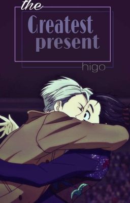 [FANFICTION][YURI ON ICE] [VICTUURI] THE GREATEST PRESENT