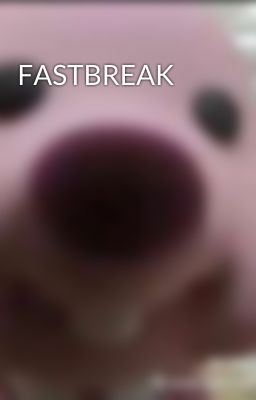 FASTBREAK