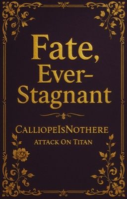 Fate, Ever-Stagnant | Attack on Titan | Armin x Reader