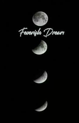 Feverish Dream