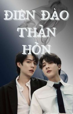 [FirstKhaotung] Điên đảo thần hồn