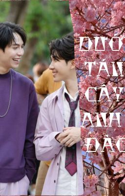 [FirstKhaotung] Dưới tán cây anh đào