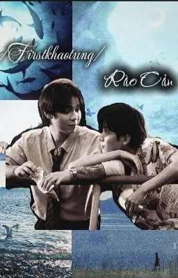 /Firstkhaotung/Rào Cản