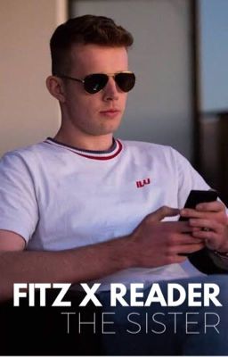 Fitz x Reader | The Sister