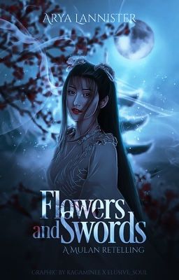 Flowers and swords | a Mulan retelling 