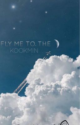 FLY ME TO THE MOON-KOOKMIN |TRANS|