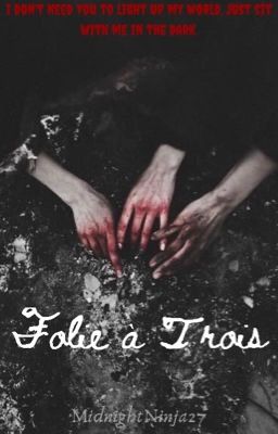 Folie à Trois: a Will X Hannibal