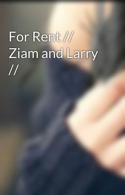 For Rent // Ziam and Larry //