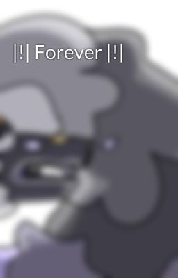 |!| Forever |!|