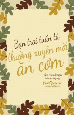 (FULL) Bạn Trai Tuấn Tú Thường Xuyên Mời Ăn Cơm - Hiền Nhi Rất Bận