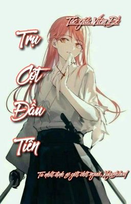 [ Full ] - [ Đồng nhân KnY ]: Trụ Cột Đầu Tiên