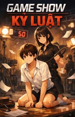 GAME SHOW KỶ LUẬT