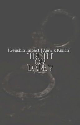 [Genshin Impact | Ajawnich] 'Truth' or 'Dare'?