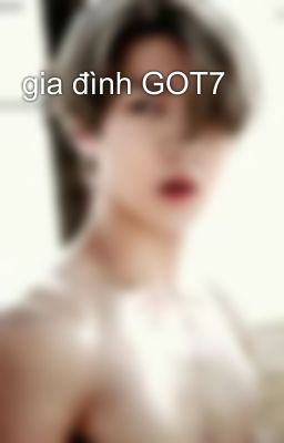 gia đình GOT7