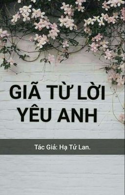 Giã Từ Lời Yêu Anh.