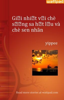 Giải nhiệt với chè sương sa hạt lựu và chè sen nhãn